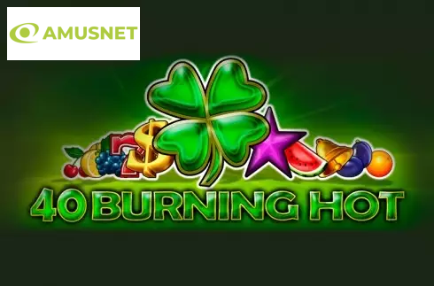 40 Burning Hot